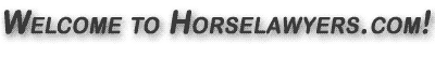 Welcome to Horselawyers.com